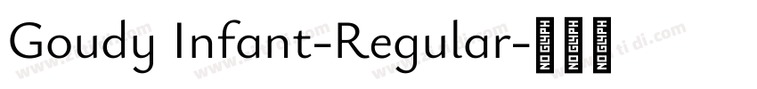 Goudy Infant-Regular字体转换 Goudy Infant-Regular字体转换